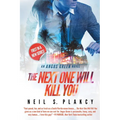 The Next One Will Kill You