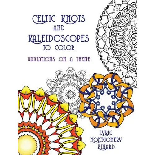 Celtic Knots and Kaleidoscopes to Color: Variations on a Theme