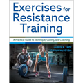 Exercises for Resistance Training: A Practical Guide to Technique, Cueing, and Coaching