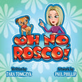Oh No, Rosco!