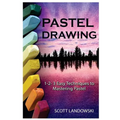 Pastel Drawing: 1-2-3 Easy Techniques To Mastering Pastel Drawing