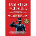 Inmates in Charge: Top Level Leadership - Lacking Vision, Corrupt, & Couldn't Be Trusted
