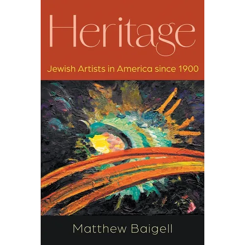 Heritage: Jewish Artists in America Since 1900