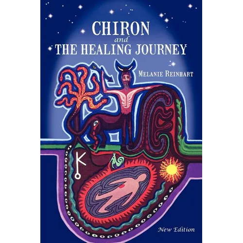 Chiron and the Healing Journey