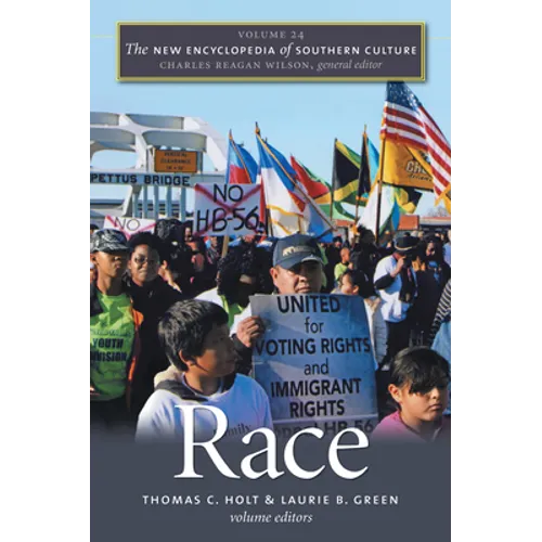 The New Encyclopedia of Southern Culture: Volume 24: Race