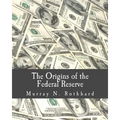 The Origins of the Federal Reserve (Large Print Edition)