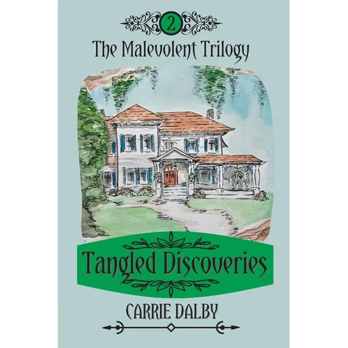 Tangled Discoveries: The Malevolent Trilogy 2