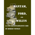 Bantam, Ford and Willys--1/4-Ton Reconnaissance Cars