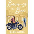 Because of a Bee