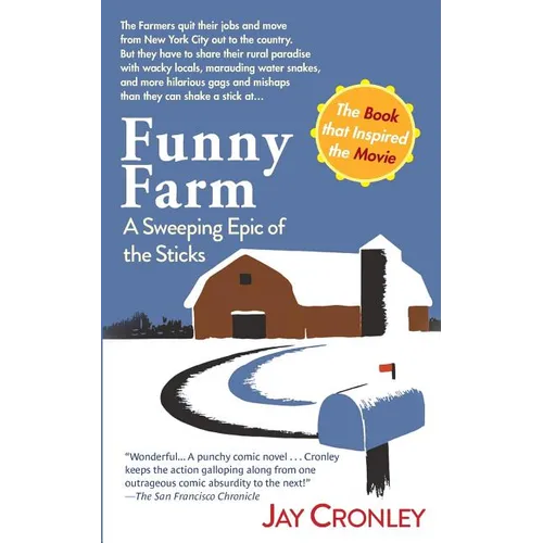 Funny Farm: A Sweeping Epic of the Sticks