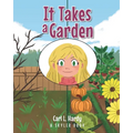 It Takes a Garden