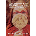 Arnetta and The Mirror of Destiny: The Future Doesn't Belong To The Faint Hearted