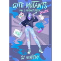 Cute Mutants Deluxe: Vol 1 Mutant Pride