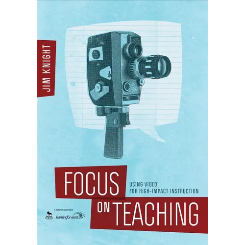 Focus on Teaching: Using Video for High-Impact Instruction