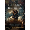 The Stirling Defense: A Historic Legal Thriller Based on a True Story