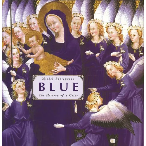 Blue: The History of a Color