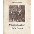 Music Education of the Future
