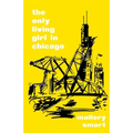 The Only Living Girl in Chicago