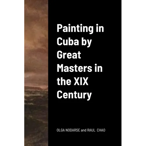 Painting in Cuba by Great Masters in the XIX Century
