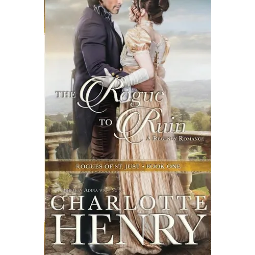 The Rogue to Ruin: A classic Regency romance
