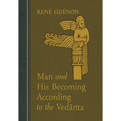 Man and His Becoming According to the Vedanta