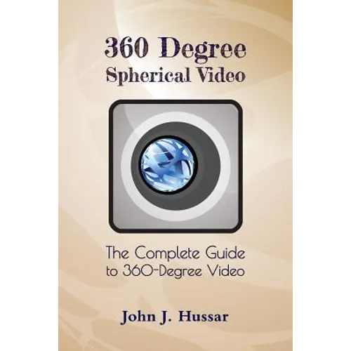 360 Degree Spherical Video: The complete guide to 360-Degree video.