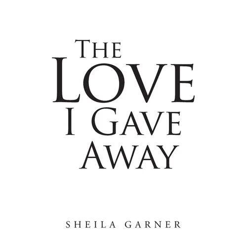 The Love I Gave Away