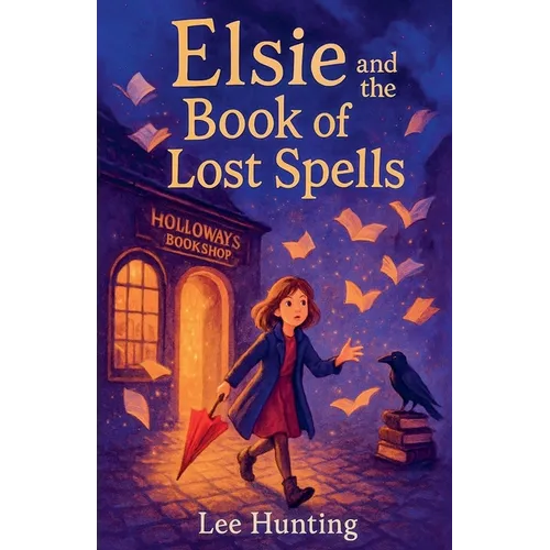 Elsie And The Book Of Lost Spells