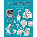 Let's Get Weird: An Adult Coloring Book