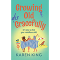 Growing Old Disgracefully