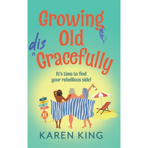 Growing Old Disgracefully