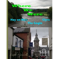 Where We Were - Part 2 Hay on Wye Clyro The Gogin