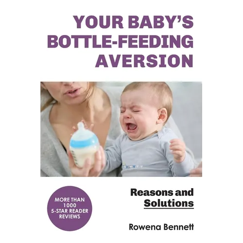 Your Baby's Bottle-feeding Aversion: Reasons and Solutions