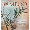 Bamboo: Its Cult and Culture