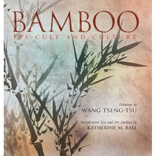 Bamboo: Its Cult and Culture