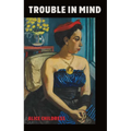 Trouble in Mind