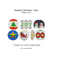 Beaded Christmas Time Volume Two: patterns for ornaments