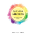 Cultivating Kindness: An Educator's Guide