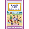 Amber Class: Making Friends
