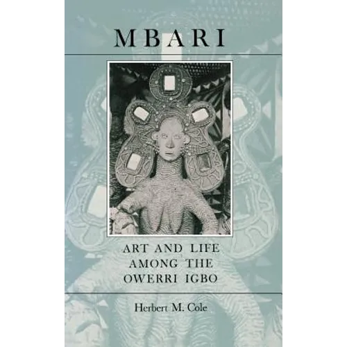 Mbari: Art and the Life Among the Owerri Igbo