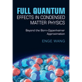 Full Quantum Effects in Condensed Matter Physics
