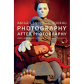 Photography After Photography: Gender, Genre, History