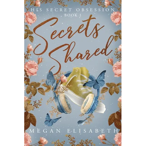 His Secret Obsession: Secrets Shared