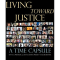 Living Toward Justice: A Time Capsule
