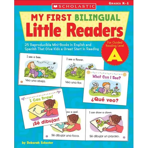 My First Bilingual Little Readers: Level a: 25 Reproducible Mini-Books in English and Spanish That Give Kids a Great Start in Reading