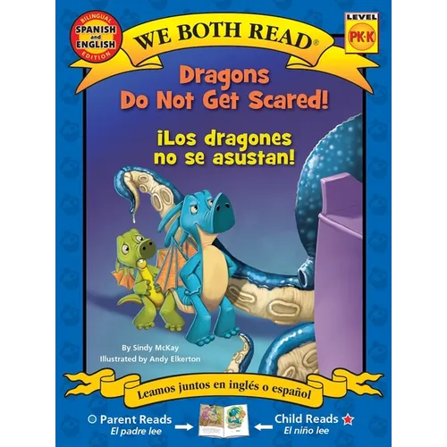 We Both Read: Dragons Do Not Get Scared / ¡Los Dragones No Se Asustan! (Bilingual in English and Spanish)