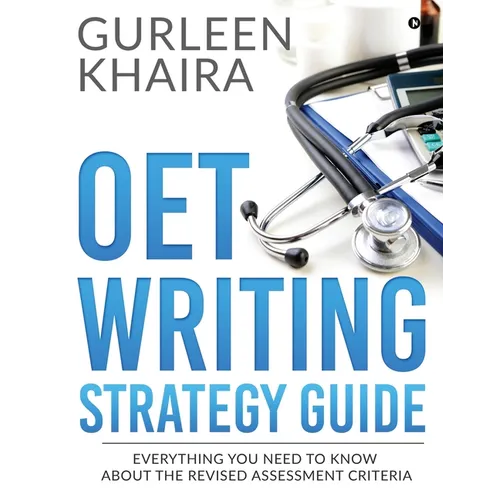OET Writing Strategy Guide: Everything You Need to Know About the Revised Assessment Criteria
