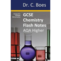 GCSE CHEMISTRY FLASH NOTES AQA Higher Tier (9-1): Condensed Revision Notes - Designed to Facilitate Memorisation