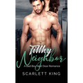 Filthy Neighbor: A Bad Boy Next Door Romance