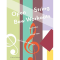Open String Bow Workouts for Violin, Book Two
